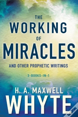 Capa do artigo Working Of Miracles And Other Prophetic Writings