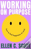 Working On Purpose