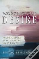 Working Out Desire