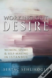 Working Out Desire