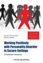 Working Positively With Personality Disorder In Secure Settings - Preview