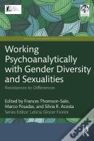 Working Psychoanalytically With Gender Diversity And Sexualities