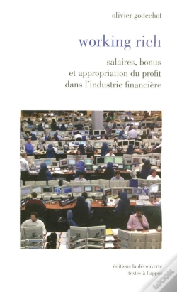 Capa do artigo Working Rich ; Salaires, Bonus Et Appropriation Du Profit Dans L'Industrie Financière