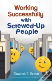 Capa do artigo Working Successfully With Screwed-Up People