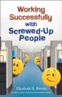 Working Successfully With Screwedâ€“Up People - Preview