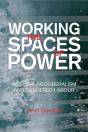 Working The Spaces Of Power - Preview