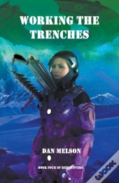 Working The Trenches