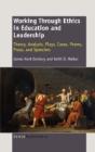 Working Through Ethics In Education And Leadership - Preview