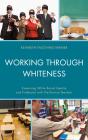Working Through Whiteness - Preview
