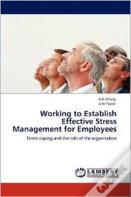 Working To Establish Effective Stress Management For Employees