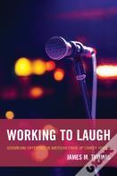 Working To Laugh