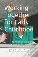 Working Together For Early Childhood