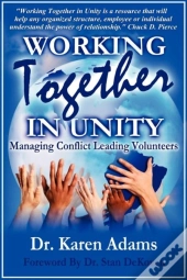 Working Together In Unity Managing Conflict Leading Volunteers