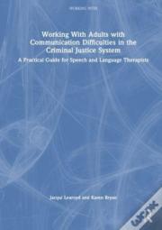 Working With Adults With Communication Difficulties In The Criminal Justice System