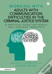 Working With Adults With Communication Difficulties In The Criminal Justice System