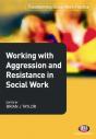 Working With Aggression And Resistance In Social Work - Preview