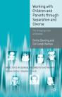 Working With Children And Parents Through Separation And Divorce - Preview