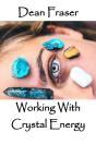 Working With Crystal Energy - Preview