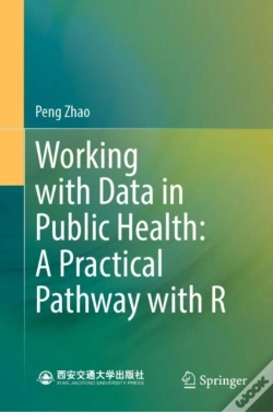 Capa do artigo Working With Data In Public Health: A Practical Pathway With R