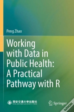 Capa do artigo Working With Data In Public Health: A Practical Pathway With R