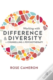 Working With Difference And Diversity In Counselling And Psychotherapy