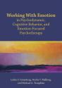 Working With Emotion In Psychodynamic, Cognitive Behavior, And Emotion-Focused Psychotherapy - Preview