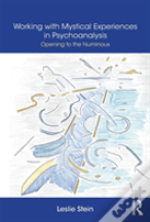 Working With Mystical Experiences In Psychoanalysis