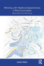 Working With Mystical Experiences In Psychoanalysis - Preview