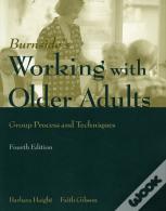 Working With Older Adults: Group Process And Technique