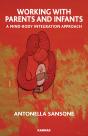 Working With Parents And Infants: A Mind-Body Integration Approach - Preview