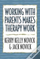 Working With Parents Makes Therapy Work