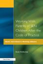 Working With Parents Of Sen Children After The Code Of Practice - Preview