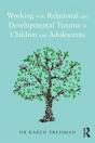 Working With Relational And Developmental Trauma In Children And Adolescents - Preview