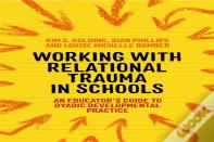 Working With Relational Trauma In Schools