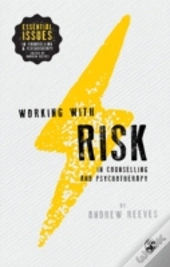 Working With Risk In Counselling And Psychotherapy