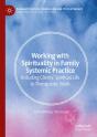 Working With Spirituality In Family Systemic Practice - Preview