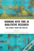 Working With Time In Qualitative Research