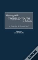 Working With Troubled Youth In Schools