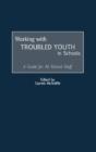 Working With Troubled Youth In Schools - Preview