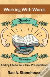 Working With Words: Adding Life To Your
