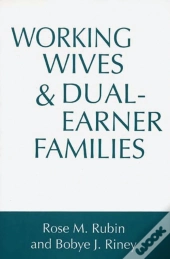 Working Wives And Dual-Earner Families