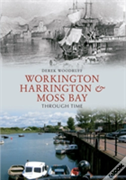 Capa do artigo Workington, Harrington & Moss Bay Through Time