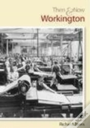 Capa do artigo Workington Then And Now