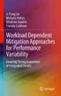 Workload Dependent Mitigation Approaches For Performance Variability - Preview