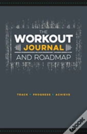 Workout Journal & Roadmap The