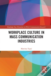 Workplace Culture In Mass Communication Industries