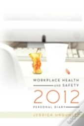 Workplace Health And Safety 2012 Personal Diary