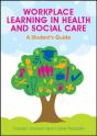 Workplace Learning In Health And Social Care: A Student'S Guide - Preview