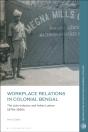 Workplace Relations In Colonial Bengal - Preview