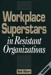 Capa do artigo Workplace Superstars In Resistant Organizations